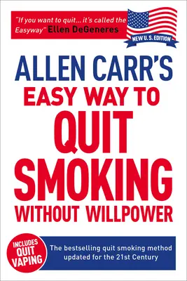 Allen Carr's Easy Way to Quit Smoking Without Willpower - Includes Quit Vaping: El método más vendido para dejar de fumar actualizado para el siglo XXI - Allen Carr's Easy Way to Quit Smoking Without Willpower - Includes Quit Vaping: The Best-Selling Quit Smoking Method Updated for the 21st Century