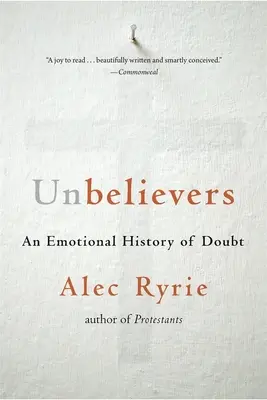 Incrédulos: Una historia emocional de la duda - Unbelievers: An Emotional History of Doubt