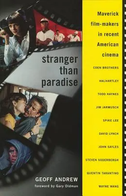 Más extraño que el paraíso: Maverick Film-Makers in Recent American Cinema - Stranger Than Paradise: Maverick Film-Makers in Recent American Cinema