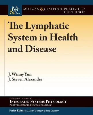 El sistema linfático en la salud y la enfermedad - The Lymphatic System in Health and Disease