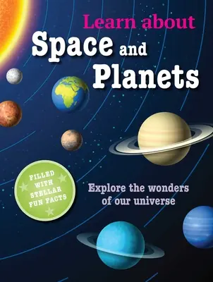 Aprende sobre el espacio y los planetas: Explora las maravillas de nuestro universo - Learn about Space and Planets: Explore the Wonders of Our Universe