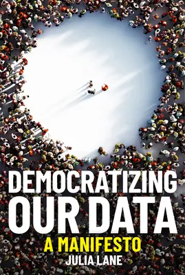 Democratizar nuestros datos: Un manifiesto - Democratizing Our Data: A Manifesto