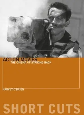 Películas de acción: el cine de contraatacar - Action Movies: The Cinema of Striking Back