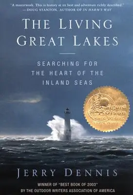 Los Grandes Lagos Vivientes: En busca del corazón de los mares interiores - The Living Great Lakes: Searching for the Heart of the Inland Seas
