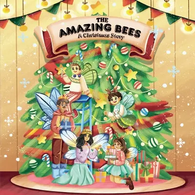 Las asombrosas abejas, un cuento de navidad - The amazing bees, a christmas story