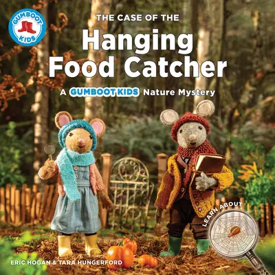 El caso del colgador de comida: Un misterio de la naturaleza de Gumboot Kids - The Case of the Hanging Food Catcher: A Gumboot Kids Nature Mystery