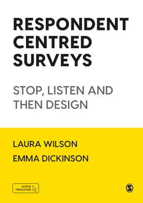 Encuestas centradas en el encuestado: Stop, Listen and Then Design - Respondent Centred Surveys: Stop, Listen and Then Design