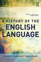 Historia de la lengua inglesa (Baugh Albert C (fue Schelling Memorial Professor en la Universidad de Pennsylvania USA)) - History of the English Language (Baugh Albert  C (was Schelling Memorial Professor at the University of Pennsylvania USA))