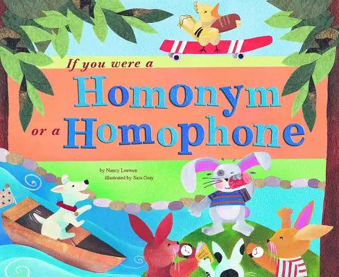 Si fueras un homónimo o un homófono - If You Were a Homonym or a Homophone