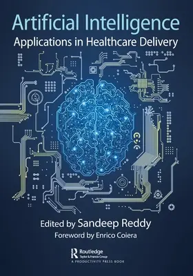 Inteligencia Artificial: Aplicaciones en la prestación de asistencia sanitaria - Artificial Intelligence: Applications in Healthcare Delivery