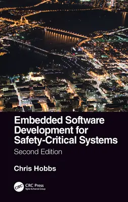 Desarrollo de software embebido para sistemas de seguridad crítica, segunda edición - Embedded Software Development for Safety-Critical Systems, Second Edition