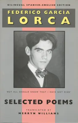 Lorca: Poemas escogidos: Edición bilingüe español-inglés - Lorca: Selected Poems: Bilingual Spanish-English Edition