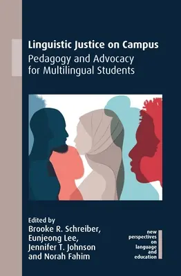 Justicia lingüística en el campus: Pedagogía y defensa de los estudiantes multilingües - Linguistic Justice on Campus: Pedagogy and Advocacy for Multilingual Students