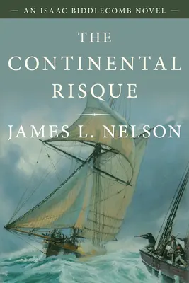 El riesgo continental: Una novela de Isaac Biddlecomb 3 - The Continental Risque: An Isaac Biddlecomb Novel 3