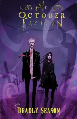 La Facción de Octubre, Tomo 4: Temporada mortal - The October Faction, Volume 4: Deadly Season