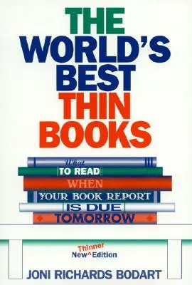 Los mejores libros delgados del mundo, revisados: Qué leer cuando mañana tienes que entregar la reseña del libro - The World's Best Thin Books, Revised: What to Read When Your Book Report is Due Tomorrow