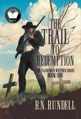 El camino a la redención: Una serie clásica del Oeste - The Trail to Redemption: A Classic Western Series