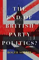 ¿El fin de los partidos políticos británicos? - End of British Party Politics?