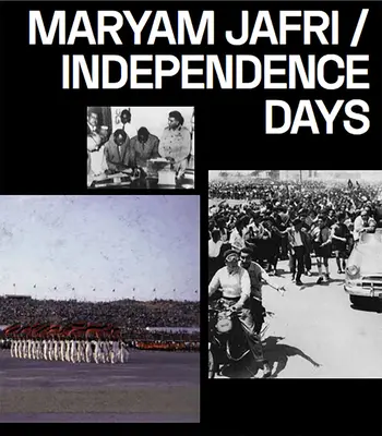 Maryam Jafri: Días de independencia - Maryam Jafri: Independence Days