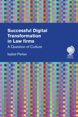 El éxito de la transformación digital en los bufetes de abogados: Una cuestión de cultura - Successful Digital Transformation in Law Firms: A Question of Culture