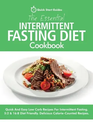 El libro de cocina esencial de la dieta de ayuno intermitente: Recetas fáciles y rápidas bajas en carbohidratos para dietas de ayuno intermitente. Apto para las dietas 5:2 y 16:8. Calorie-Co - The Essential Intermittent Fasting Diet Cookbook: Quick And Easy Low Carb Recipes For Intermittent Fasting Diets. 5:2 & 16:8 Diet Friendly. Calorie-Co
