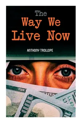 La forma en que vivimos ahora - The Way We Live Now