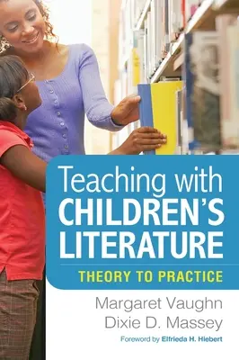 Enseñar con literatura infantil: De la teoría a la práctica - Teaching with Children's Literature: Theory to Practice