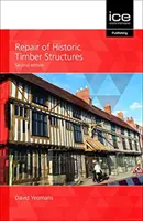 Reparación de estructuras históricas de madera - Repair of Historic Timber Structures