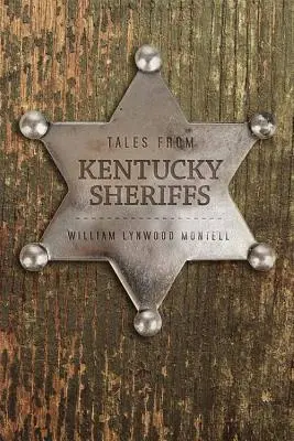 Historias de sheriffs de Kentucky - Tales from Kentucky Sheriffs