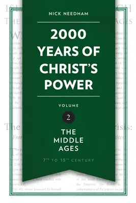 2.000 años del poder de Cristo, Tomo 2: La Edad Media - 2,000 Years of Christ's Power Vol. 2: The Middle Ages