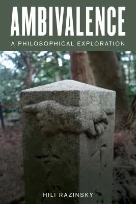 Ambivalencia: Una exploración filosófica - Ambivalence: A Philosophical Exploration