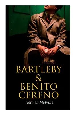 Bartleby y Benito Cereno: Cuentos americanos - Bartleby & Benito Cereno: American Tales