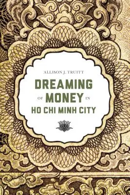 Soñar con dinero en Ciudad Ho Chi Minh - Dreaming of Money in Ho Chi Minh City