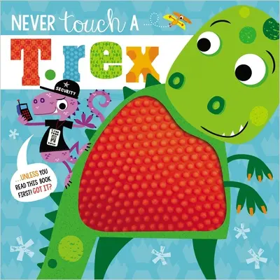 No toques nunca a un T. Rex - Never Touch a T. Rex!