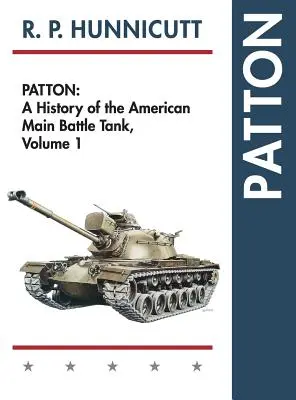 Patton: Historia del carro de combate principal estadounidense - Patton: A History of the American Main Battle Tank