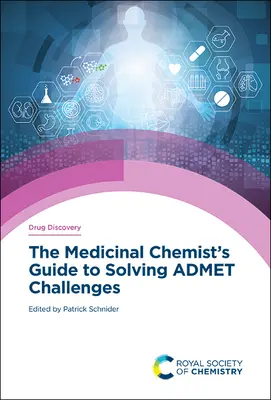 La guía del químico medicinal para resolver los retos del Admet - The Medicinal Chemist's Guide to Solving Admet Challenges