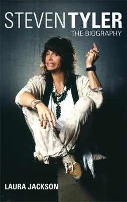 Steven Tyler: La Biografía - Steven Tyler: The Biography