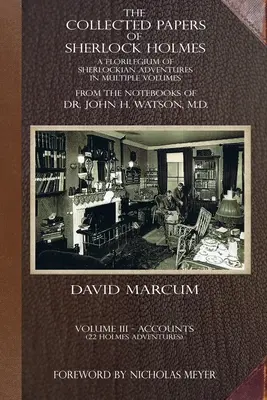 The Collected Papers of Sherlock Holmes - Volume 3: A Florilegium of Sherlockian Adventures en varios volúmenes - The Collected Papers of Sherlock Holmes - Volume 3: A Florilegium of Sherlockian Adventures in Multiple Volumes