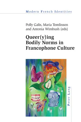 Las normas corporales queer(y)ing en la cultura francófona - Queer(y)ing Bodily Norms in Francophone Culture