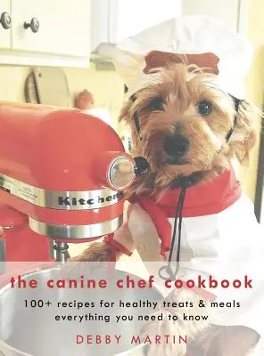 El libro de cocina del chef canino - The Canine Chef Cookbook