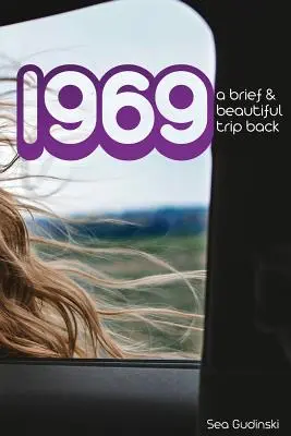 1969: Un breve y hermoso viaje al pasado - 1969: A Brief and Beautiful Trip Back