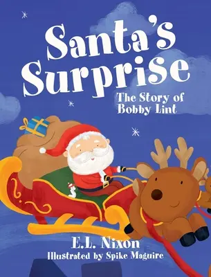 La sorpresa de Papá Noel: La historia de Bobby Lint - Santa's Surprise: The Story of Bobby Lint