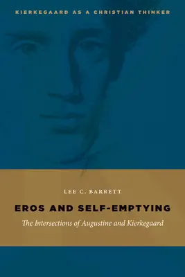 Eros y vaciamiento de sí: Las intersecciones de Agustín y Kierkegaard - Eros and Self-Emptying: The Intersections of Augustine and Kierkegaard