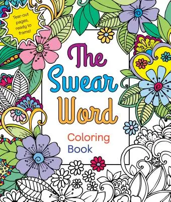 Libro para colorear de palabrotas - The Swear Word Coloring Book