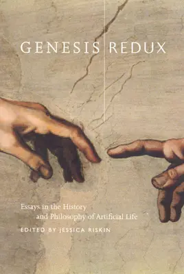 Génesis Redux: Ensayos sobre la historia y la filosofía de la vida artificial - Genesis Redux: Essays in the History and Philosophy of Artificial Life