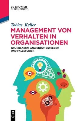 La gestión de las relaciones en las organizaciones - Management von Verhalten in Organisationen