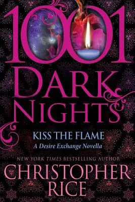 Kiss The Flame: Una novela de Intercambio de Deseos - Kiss The Flame: A Desire Exchange Novella