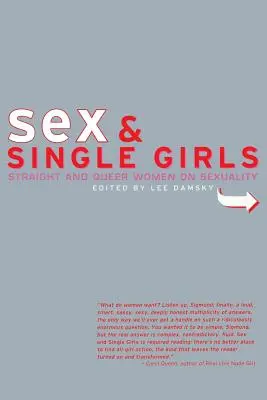 Sexo y chicas solteras: Las mujeres escriben sobre sexualidad - Sex and Single Girls: Women Write on Sexuality