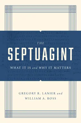 La Septuaginta: Qué es y por qué importa - The Septuagint: What It Is and Why It Matters