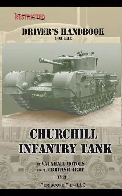Manual del Conductor del Tanque de Infantería Churchill - Driver's Handbook for the Churchill Infantry Tank